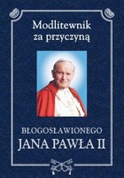 Modlitewnik za przyczyną błogosławionego Jana Pawła II - mobi, epub