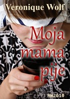 Moja mama pije - mobi, epub, pdf