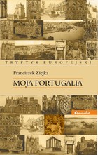 Moja Portugalia - mobi, epub, pdf Tryptyk europejski
