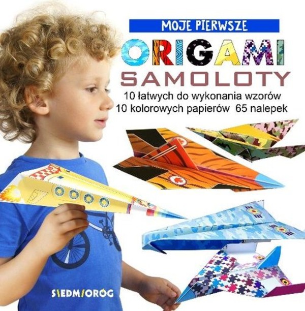 Moje Pierwsze Origami. Samoloty