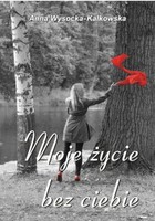 Moje życie bez ciebie - mobi, epub