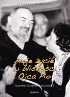 Moje życie w bliskości Ojca Pio - mobi, epub Tajemny dziennik duchowy