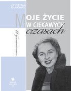 Moje życie w ciekawych czasach - mobi, epub