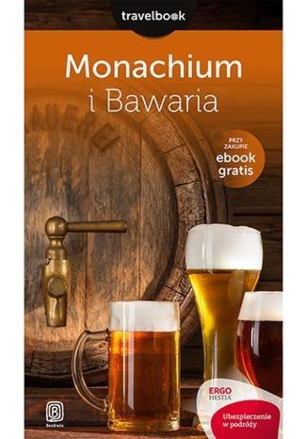 Monachium i Bawaria. Travelbook Wydanie 1