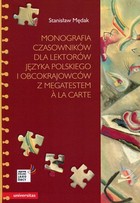 Monografia czasowników dla lektorów języka polskiego i obcokrajowców z megatestem a la carte - pdf