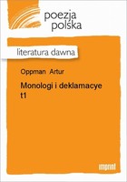Monologi i deklamacye, t. 1 Literatura dawna