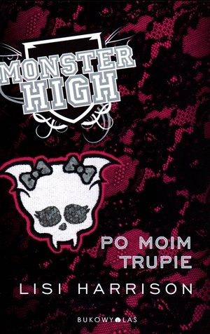 Monster High Po moim trupie