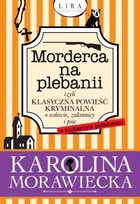 Morderca na plebanii - mobi, epub czyli klasyczna powieść kryminalna o wdowie, zakonnicy i psie (z kulinarnym podtekstem)
