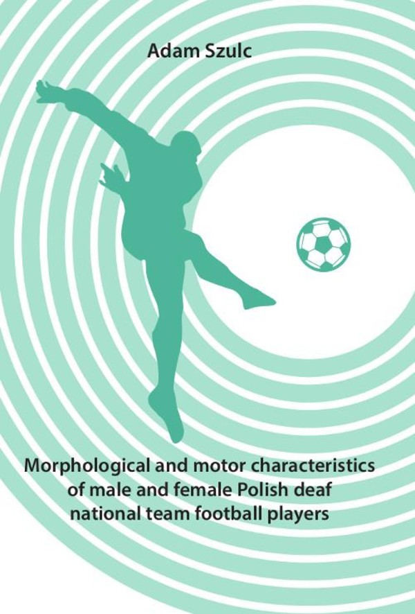 Morphological and motor characteristics of male and female Polish deaf national team football players - pdf