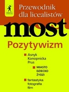 Most. Pozytywizm. Przewodnik dla licealistów