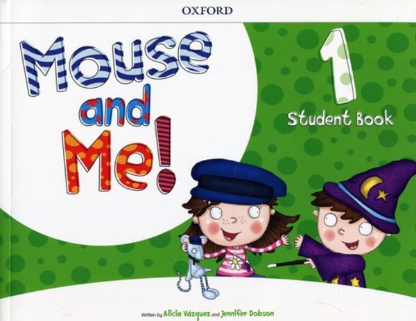 Mouse and Me 1. Student`s Book Podręcznik