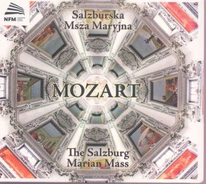 Mozart: Messe KV 275 `Missa brevis` Salzburska Msza Maryjna