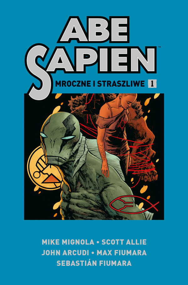 Abe Sapien Mroczne i straszliwe Tom 1