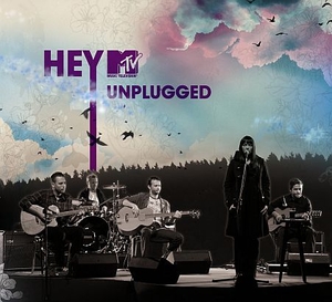 MTV Unplugged: Hey