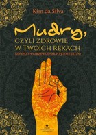 Mudry, czyli zdrowie w Twoich rękach - mobi, epub, pdf Kompletny przewodnik po jodze dłoni