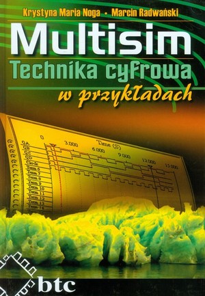 Multisim. Technika cyfrowa w przykładach