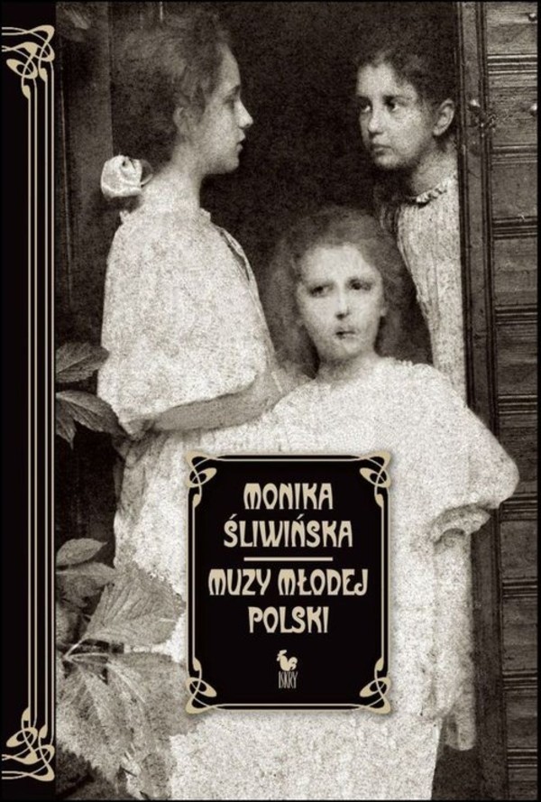 Muzy Młodej Polskich Życie i świat Marii, Zofii i Elizy Pareńskich