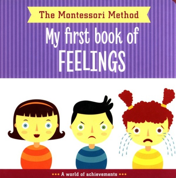 My First Book of Feelings The Montessori Method