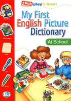 My First English Picture Dictionary. At School.