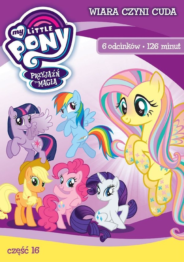 My Little Pony: Przyjaźń to magia część 16 Wiara czyni cuda