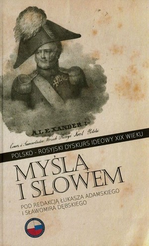 Myślą i słowem. Polsko-rosyjski dyskurs ideowy XIX wieku