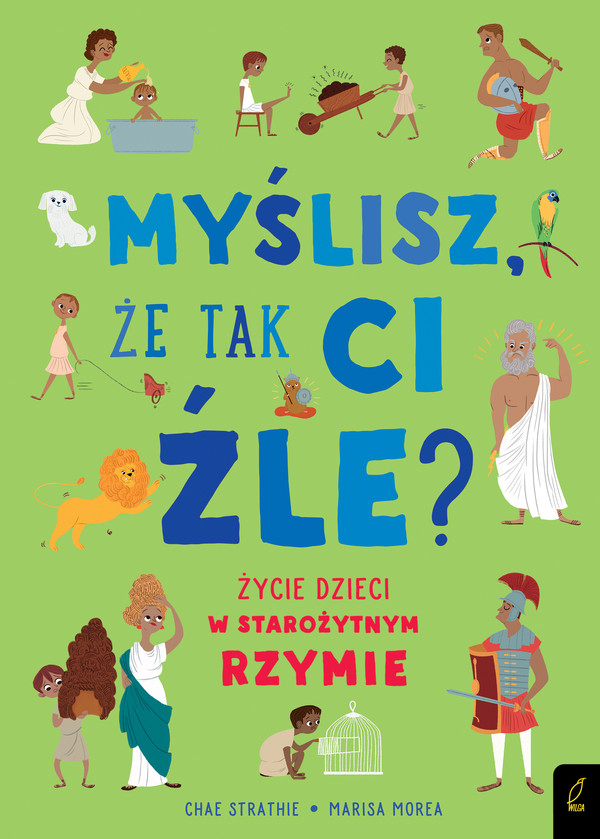 Myślisz, że tak ci źle? Życie dzieci w starożytnym Rzymie