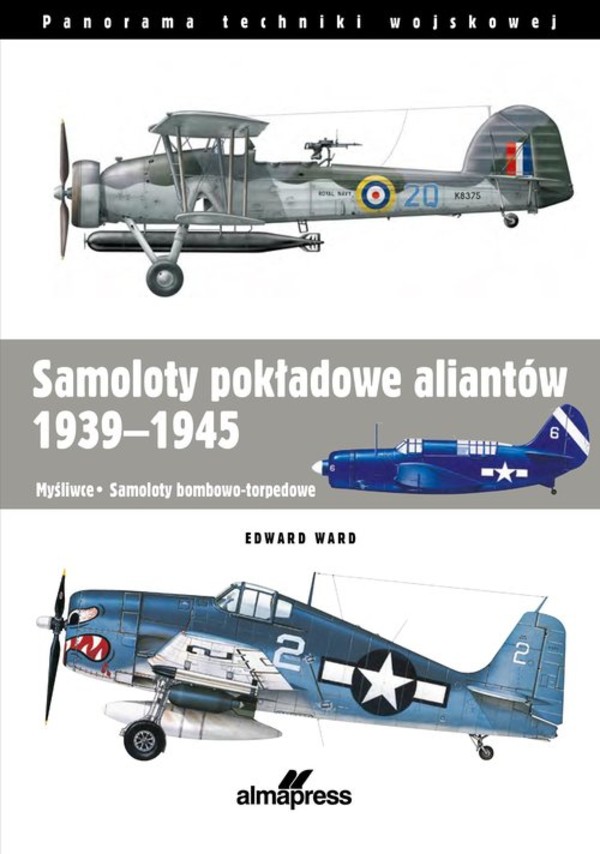 Myśliwce Samoloty bombowo-torpedowe Samoloty pokładowe aliantów 1939-1945