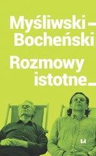 Myśliwski-Bocheński. Rozmowy istotne - mobi, epub, pdf