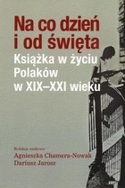 Na co dzień i od święta - pdf Książka w życiu Polaków w XIX-XXI wieku