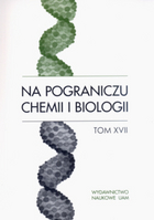 Na pograniczu chemii i biologii Tom XVII