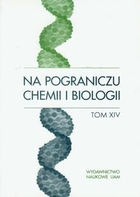 Na pograniczu chemii i biologii Tom XIV