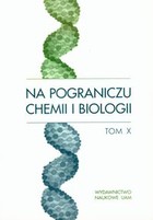 Na pograniczu chemii i biologii Tom X