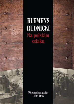 Na polskim szlaku Wspomnienia z lat 1939-1947