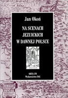 Na scenach jezuickich w dawnej Polsce