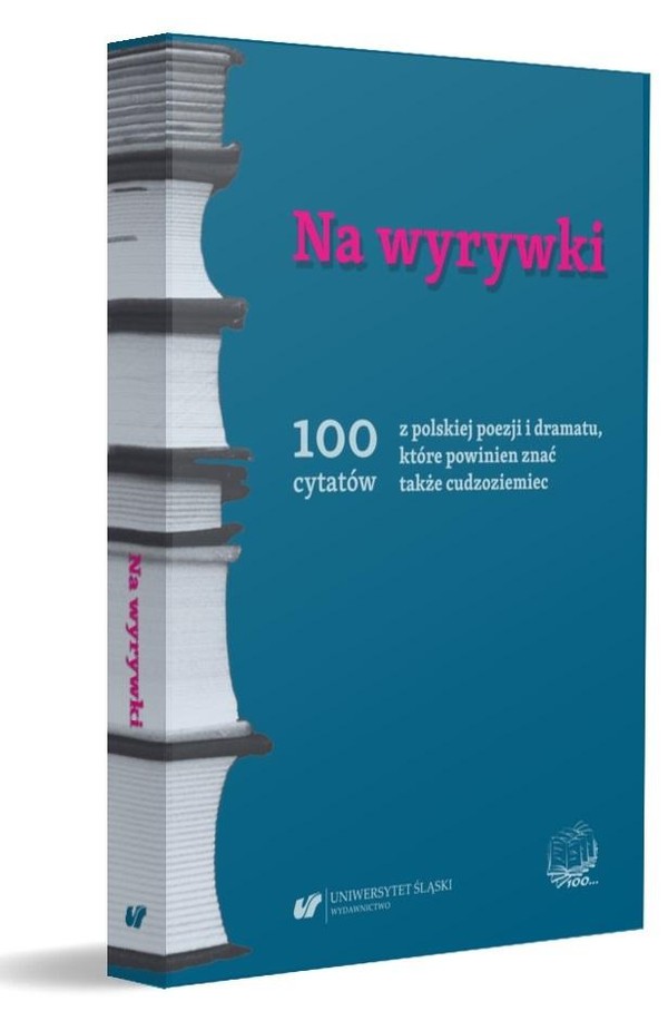 Na wyrywki. 100 cytatów z polskiej poezji i dramatu, które powinien znać także cudzoziemiec
