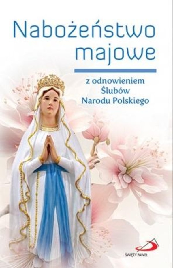 Nabożeństwo majowe z odnowieniem Ślubów narodu polskiego