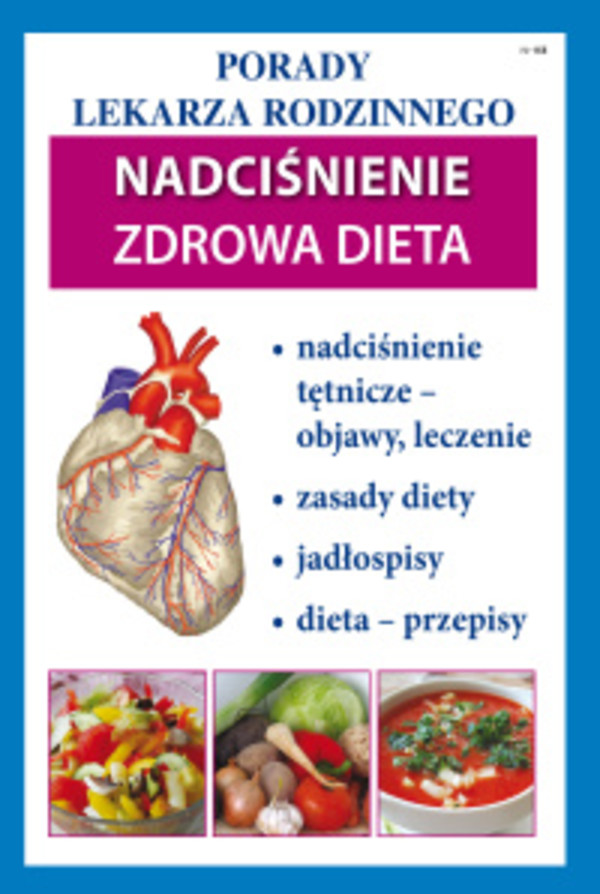 Nadciśnienie. Zdrowa dieta. Porady Lekarza Rodzinnego - pdf