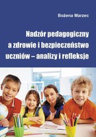 Nadzór pedagogiczny a zdrowie i bezpieczeństwo uczniów - analizy i refleksje - pdf