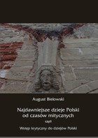 Okładka:Najdawniejsze dzieje Polski od czasów mitycznych, czyli wstęp krytyczny do dziejów Polski 