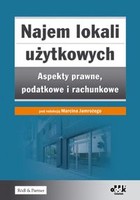 Najem lokali użytkowych - aspekty prawne, podatkowe i rachunkowe