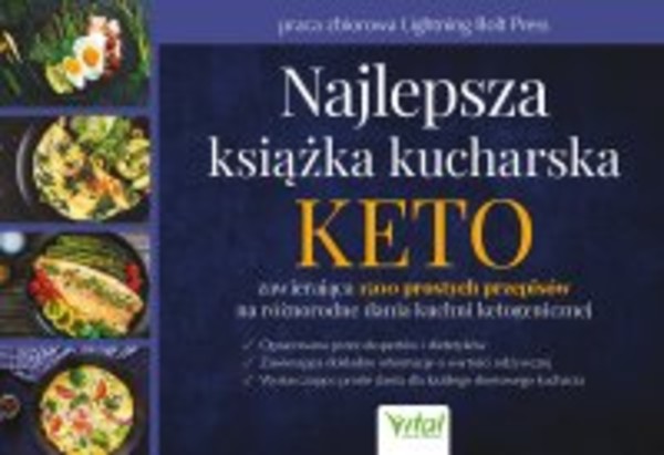 Najlepsza książka kucharska KETO zawierająca 1500 prostych przepisów na różnorodne dania kuchni ketogenicznej - mobi, epub, pdf