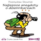 Najlepsze anegdoty o dziennikarzach - Audiobook mp3