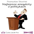 Najlepsze anegdoty o politykach - Audiobook mp3