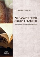 Najnowsze dzieje języka polskiego - pdf Rozwój polszczyzny w latach 1918-2018