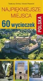 Najpiękniejsze miejsca 60 wycieczek Polska