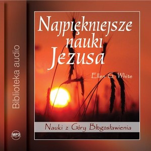 Najpiękniejsze nauki Jezusa Audiobook CD Audio Nauki z Góry Błogosławienia