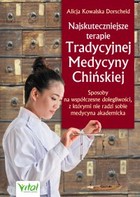 Najskuteczniejsze terapie Tradycyjnej Medycyny Chińskiej - mobi, epub, pdf Sposoby na współczesne dolegliwości z którymi nie radzi sobie medycyna akademicka