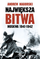 NAJWIĘKSZA BITWA Moskwa 1941-1942