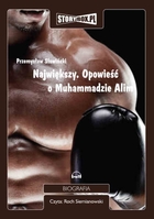 Największy. Opowieść o Muhammadzie Alim - Audiobook mp3