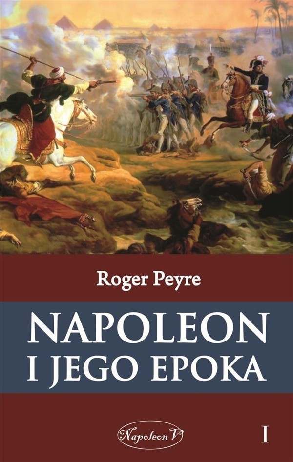 Napoleon i jego epoka Tom 1
